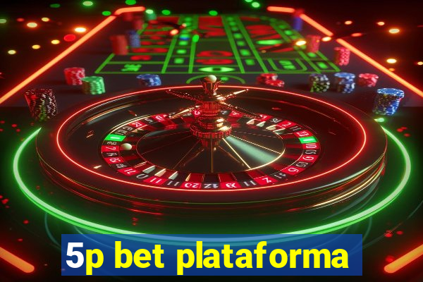 5p bet plataforma